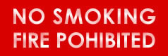 NO SMOKING / FIRE POHIBITED